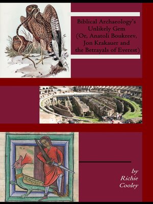 cover image of Biblical Archaeology's Unlikely Gem  (Or, Anatoli Boukreev, Jon Krakauer and the Betrayals of Everest)